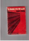 The Meaning of the 20th Century : The Great Transition - Book