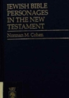 Jewish Bible Personages in the New Testament - Book