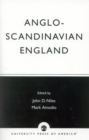 Anglo-Scandinavian England : Norse-English Relations in the Period Before Conquest Old English Colloquium Series, No. 4 - Book