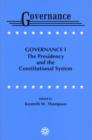 Governance I : The Presidency and the Constitutional System - Book