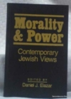 Morality and Power : Contemporary Jewish Views - Book