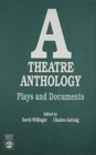 A Theatre Anthology : Plays and Documents - Book
