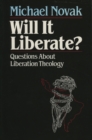 Will it Liberate ? : Questions About Liberation Theology - Book