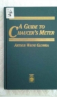 A Guide to Chaucer's Meter - Book
