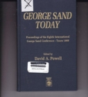 George Sand Today : Proceedings of the Eighth International George Sand Conference-Tours 1989 - Book