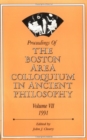 Proceedings of the Boston Area Colloquium in Ancient Philosophy : Volume VII (1991) - Book