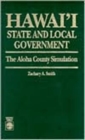 Hawaii State and Local Government : The Aloha County Situation - Book