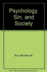 Psychology, Sin, and Society : An Essay on the Triumvirate of Psychology, Religion, and Democracy - Book