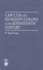 Cape Cod and Plymouth Colony in the Seventeenth Century - Book
