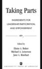 Taking Parts : Ingredients for Leadership, Participation, and Empowerment - Book