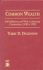 Commonwealth : Self-Sufficiency and Work in American Communities, 1830 to 1993 - Book