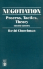 Negotiation : Process, Tactics, Theory - Book