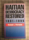 Haitian Democracy Restored : 1991-1995 - Book