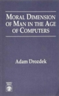 Moral Dimension of Man in the Age of Computers - Book