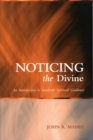 Noticing the Divine : An Introduction to Interfaith Spiritual Guidance - Book