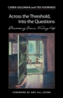 Across the Threshold, Into the Questions : Discovering Jesus, Finding Self - Book