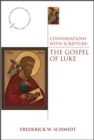 Conversations with Scripture : The Gospel of Luke - Book