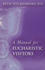 A Manual for Eucharistic Visitors - eBook