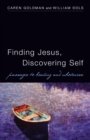 Finding Jesus, Discovering Self : Passages to Healing and Wholeness - eBook