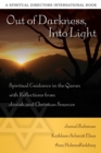 Out of Darkness, Into Light : Spiritual Guidance in the Quran with Reflections from Jewish and Christian Sources - eBook