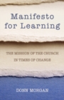 Manifesto for Learning : The Mission of the Church in Times of Change - eBook