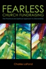 Fearless Church Fundraising : The Practical and Spiritual Approach to Stewardship - eBook