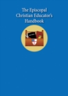 The Episcopal Christian Educator's Handbook - eBook