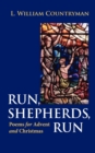 Run, Shepherds, Run : Poems for Advent and Christmas - eBook