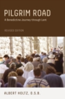 Pilgrim Road, Revised Edition : A Benedictine Journey Through Lent - eBook