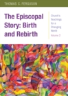 The Episcopal Story : Birth and Rebirth - Book
