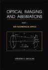 Optical Imaging and Aberrations, Part I : Ray Geometrical Optics - Book