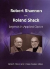 Robert Shannon and Roland Shack : Legends in Applied Optics - Book