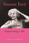 Simone Forti : Improvising a Life - Book