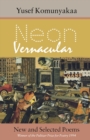 Neon Vernacular : New and Selected Poems - eBook