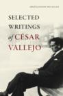 Selected Writings of Cesar Vallejo - Book