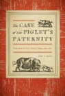 The Case of the Piglet's Paternity : Trials from the New Haven Colony, 1619-1963 - eBook