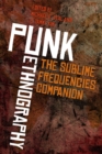 Punk Ethnography : The Sublime Frequencies Companion - Book