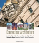 Connecticut Architecture : Stories of 100 Places - Book