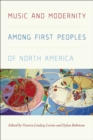 Music and Modernity Among First Peoples of North America - eBook
