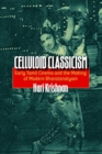 Celluloid Classicism : Early Tamil Cinema and the Making of Modern Bharatanatyam - Book