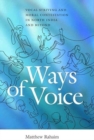 Ways of Voice : Vocal Striving and Moral Contestation in North India and Beyond - Book