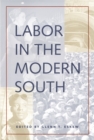 Labor in the Modern South - Book