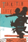 Trickster Lives : Culture and Myth in American Fiction - Book