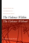 The Violence Within/The Violence without : Wallace Stevens and the Emergence of a Revolutionary Poetics - Book