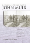 Reconnecting with John Muir : Essays in Post-pastoral Practice - Book