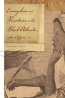 Evangelism and Resistance in the Black Atlantic, 1760-1835 - Book