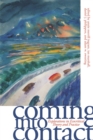 Coming into Contact : Explorations in Ecocritical Theory and Practice - Book