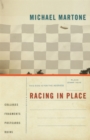 Racing in Place : Collages, Fragments, Postcards, Ruins - Book