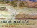 Crackers in the Glade : Life and Times in the Old Everglades - Book
