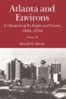 Atlanta and Environs : A Chronicle of Its People and Events, 1940s-1970s - eBook
